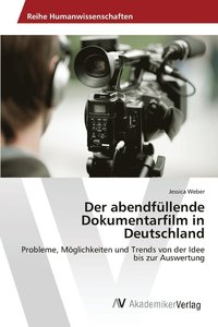 bokomslag Der abendfllende Dokumentarfilm in Deutschland