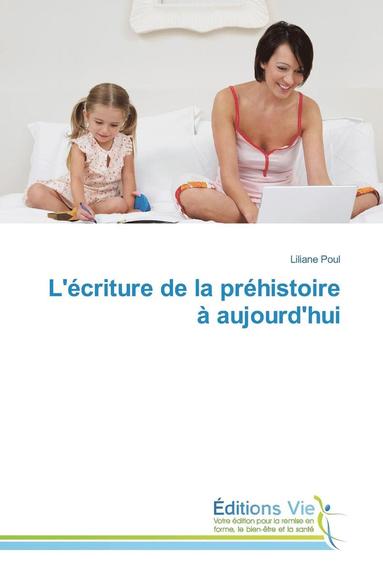 bokomslag Lécriture de la Préhistoire À Aujourdhui