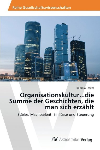 bokomslag Organisationskultur...die Summe der Geschichten, die man sich erzhlt