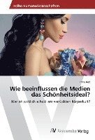 bokomslag Wie beeinflussen die Medien das Schönheitsideal?