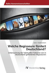 bokomslag Welche Regisseure frdert Deutschland?