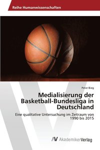 bokomslag Medialisierung der Basketball-Bundesliga in Deutschland