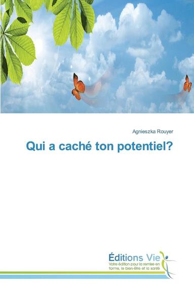 bokomslag Qui a Caché Ton Potentiel?