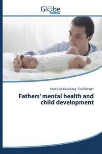 bokomslag Fathers' mental health and child development