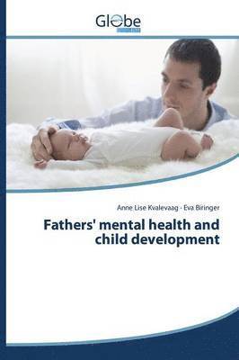 Fathers' mental health and child development 1