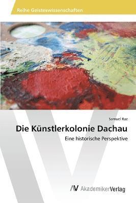 Die Knstlerkolonie Dachau 1