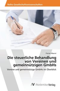 bokomslag Die steuerliche Behandlung von Vereinen und gemeinntzigen GmbHs