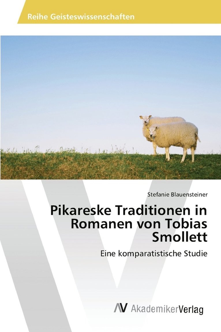 Pikareske Traditionen in Romanen von Tobias Smollett 1