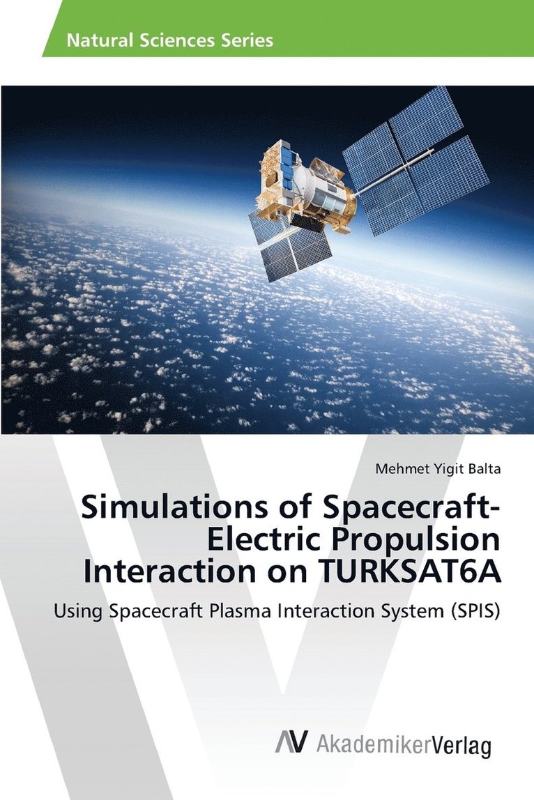 Simulations of Spacecraft-Electric Propulsion Interaction on TURKSAT6A 1