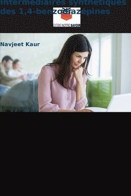 Navjeet Kaur - Intermédiaires synthétiques des 1,4-benzodiazépines, Häftad