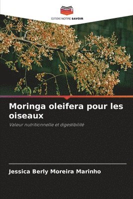 Jéssica Berly Moreira Marinho - Moringa oleifera pour les oiseaux, Häftad