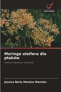 bokomslag Moringa oleifera dla ptaków