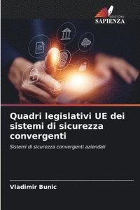 bokomslag Quadri legislativi UE dei sistemi di sicurezza convergenti