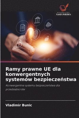 Ramy prawne UE dla konwergentnych systemów bezpieczeństwa