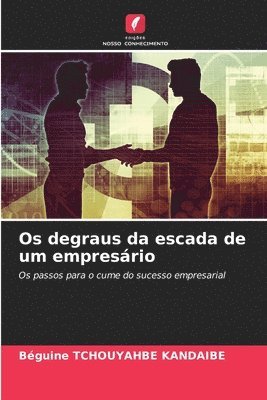 bokomslag Os degraus da escada de um empresário