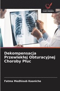 bokomslag Dekompensacja Przewleklej Obturacyjnej Choroby Pluc