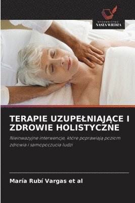 bokomslag Terapie Uzupelniaj?ce I Zdrowie Holistyczne