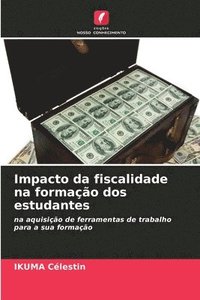 bokomslag Impacto da fiscalidade na formação dos estudantes
