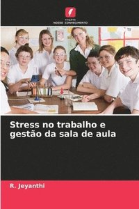 bokomslag Stress no trabalho e gestão da sala de aula