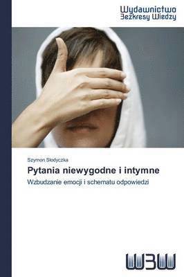 Pytania niewygodne i intymne 1