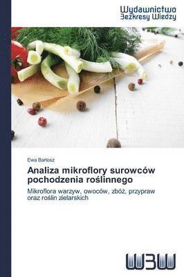 Ewa Bartosz - Analiza mikroflory surowców pochodzenia ro¿linnego, Häftad