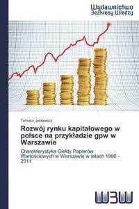 bokomslag Rozwj rynku kapitalowego w polsce na przykladzie gpw w Warszawie