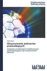 bokomslag Otrzymywanie polimerw przewodz&#261;cych