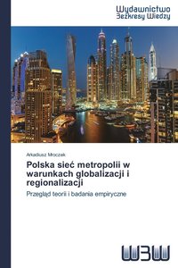 bokomslag Polska siec metropolii w warunkach globalizacji i regionalizacji