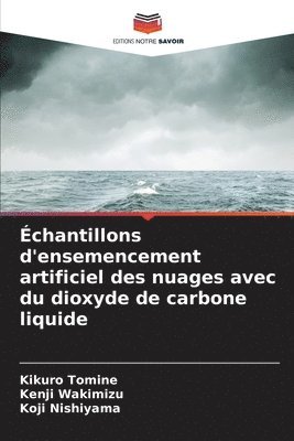 bokomslag Échantillons d'ensemencement artificiel des nuages avec du dioxyde de carbone liquide