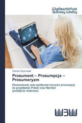 Prosument - Prosumpcja - Prosumeryzm 1