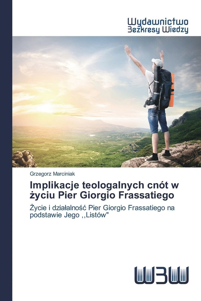 Implikacje teologalnych cnt w &#380;yciu Pier Giorgio Frassatiego 1