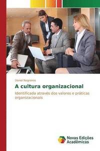 bokomslag A cultura organizacional