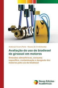bokomslag Avaliao do uso de biodiesel de girassol em motores