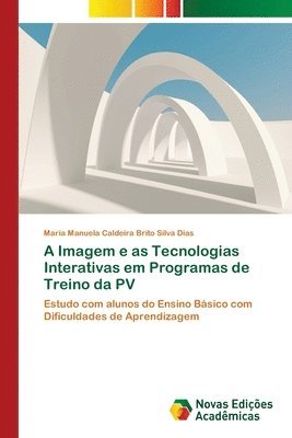 bokomslag A Imagem e as Tecnologias Interativas em Programas de Treino da PV