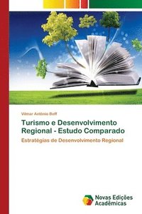 bokomslag Turismo e Desenvolvimento Regional - Estudo Comparado
