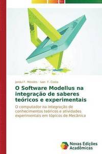 bokomslag O Software Modellus na integrao de saberes tericos e experimentais