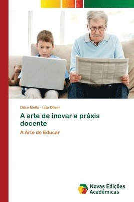 bokomslag A arte de inovar a prxis docente