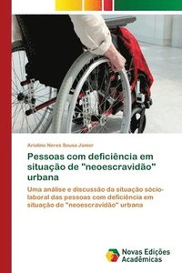 bokomslag Pessoas com deficincia em situao de &quot;neoescravido&quot; urbana
