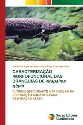 CARACTERIZAÇÃO MORFOFUNCIONAL DAS BRÂNQUIAS DE Arapaima gigas 1