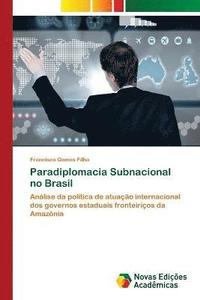 bokomslag Paradiplomacia Subnacional no Brasil