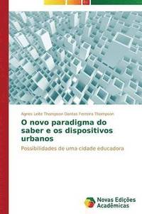 bokomslag O novo paradigma do saber e os dispositivos urbanos