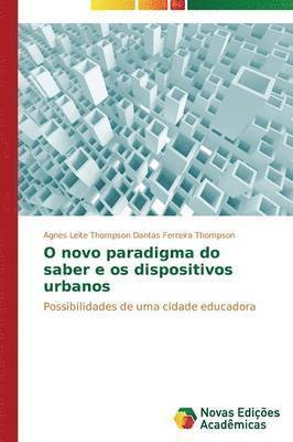 bokomslag O novo paradigma do saber e os dispositivos urbanos