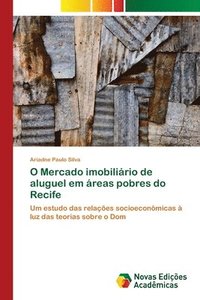 bokomslag O Mercado imobilirio de aluguel em reas pobres do Recife