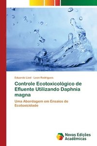 bokomslag Controle Ecotoxicolgico de Efluente Utilizando Daphnia magna