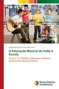 bokomslag A Educao Musical de Volta  Escola