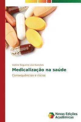 Nogueira Leal Sanches Valéria, Valéria Nogueira Leal Sanches - Medicalização na saúde, Häftad