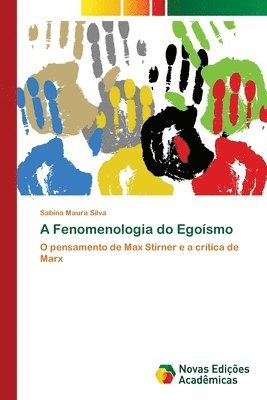 bokomslag A Fenomenologia do Egosmo