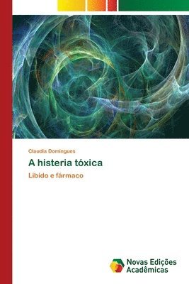 A histeria txica 1