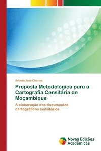 bokomslag Proposta Metodolgica para a Cartografia Censitria de Moambique