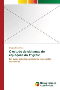 bokomslag O estudo de sistemas de equacoes do 1° grau
